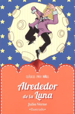Alrededor de la luna Julio Verne Clásicos Ilustrados Para Niños Libro Nuevo