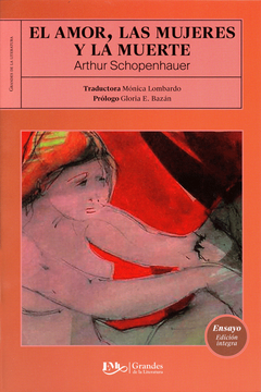 El amor las mujeres y la muerte Arthur Schopenhauer