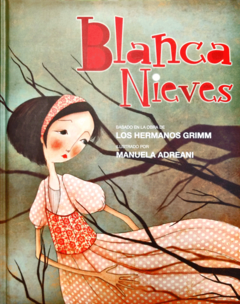 Blanca Nieves Hermanos Grimm Cuentos ilustrados por Manuela Andreani Libro Nuevo