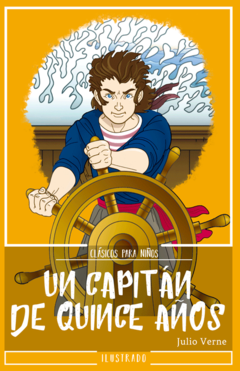 Un capitán de quince años Julio Verne Clásicos Ilustrados Para Niños Libro Nuevo