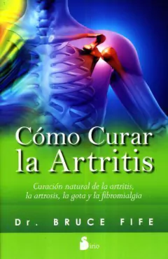 Cómo curar la artritis Dr Bruce Fife Libro Nuevo