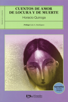 Horacio Quiroga Cuentos de la Selva y Cuentos de Amor De Locura y De Muerte Pack dos Libros en internet