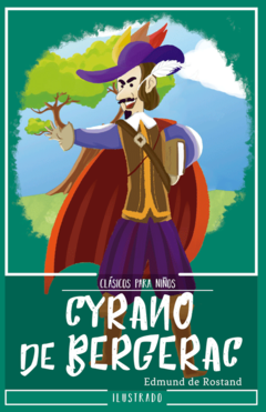 Cyrano de Bergerac Edmund de Rostand Clásicos Ilustrados Para Niños Libro Nuevo