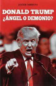 Donald Trump Ángel o Demonio Javier Cosnava Libro Nuevo