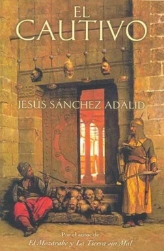 El Cautivo Jesús Sánchez Adalid Libro Nuevo