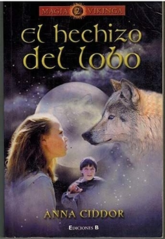 El hechizo del Lobo Magia Vikinga 2 Anna Ciddor Libro Nuevo