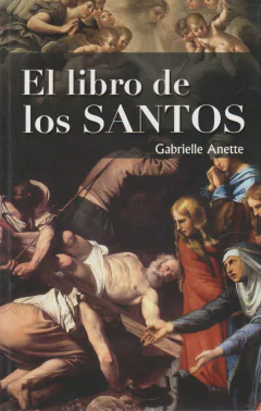 El libro de los Santos Gabrielle Anette