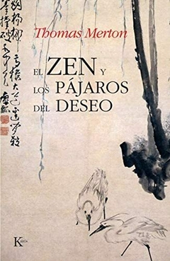 El Zen y Los Pájaros del Deseo Thomas Merton Libro Nuevo