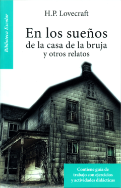 En los sueños de la casa de la bruja y otros relatos H.P. Lovecraft Biblioteca Escolar Infantil