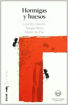 Hormigas y huesos: Microrrelatos de Leandro Herrero Twiggy Hirota Mateo de Paz