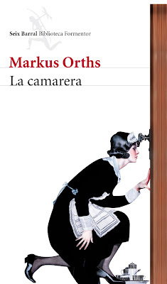 La camarera Markus Orths Libro Nuevo