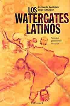 Los Watergates Latinos Fernando Cárdenas y Jorge González Libro Nuevo