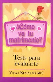 Cómo va tu matrimonio Tests para evaluarte Vijaya Kumar