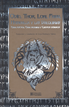 Odin Thor Loki Frigg Heimdallr y las Valquirias Edda Poética edda Prosaica y cuentos nórdicos