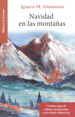 Navidad en las montañas Ignacio Manuel Altamirano Biblioteca Escolar Infantil