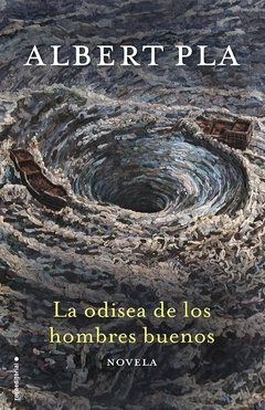 La Odisea De Los Hombres Buenos Albert Pla Libro Nuevo