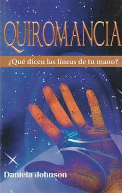 Quiromancia Qué dicen las líneas de tu mano Daniela Johnson Libro Nuevo