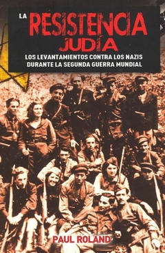 La Resistencia Judía Paul Roland Mirlo