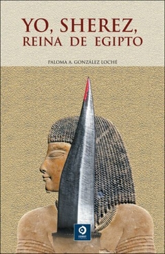 Yo Sherez Reina de Egipto Paloma A Gonzalez Loché Pasta Dura Edimat