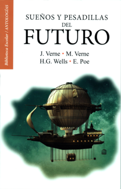 Sueños y pesadillas del futuro Varios autores Biblioteca Escolar Infantil