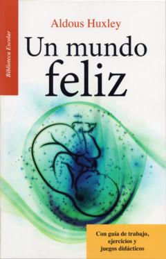 Un mundo Feliz Aldous Huxley Biblioteca Escolar Infantil