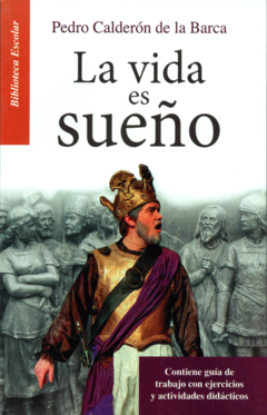 La vida es un sueño Pedro Calderón de la Barca Biblioteca Escolar Infantil