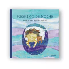 RESPIRO DE NOCHE - PALABRAS PARA APRENDER A DORMIR .-