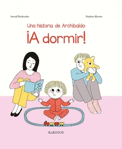 A DORMIR! una historia de Archibaldo