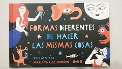 FORMAS DIFERENTES DE HACER LAS MISMAS COSAS