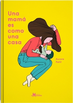 UNA MAMÁ ES COMO UNA CASA