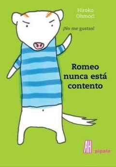 ROMEO NUNCA ESTÁ CONTENTO