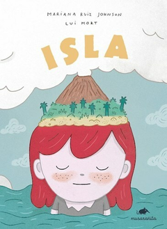 Isla - Mariana Ruiz Johnson / Luis Mort - Musarañita