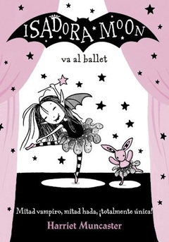 ISADORA MOON - va al ballet ( consultar por otros títulos de la colección)