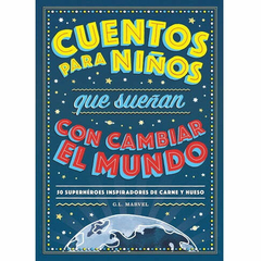 CUENTOS PARA NIÑOS QUE SUEÑAN CON CAMBIAR EL MUNDO