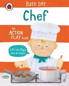 CHEF - BUSY DAY - AN ACTION PLAY BOOK.-