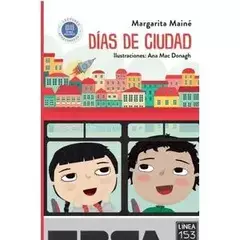 DÍAS DE CIUDAD - las aventuras de Fernan y Malena.-