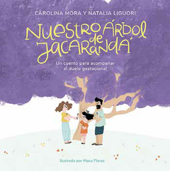 NUESTRO ÁRBOL DE JACARANDÁ - un libro para acompañar el duelo gestacional