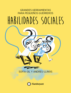 HABILIDADES SOCIALES- grandes herramientas para pequeños guerreros