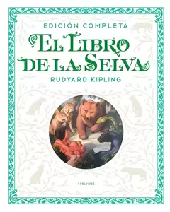 EL LIBRO DE LA SELVA (EDICION COMPLETA) RUDYARD KIPLING