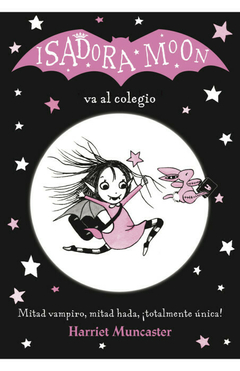 ISADORA MOON 1- ISADORA MOON VA AL COLEGIO.-