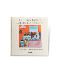 LA TIERRA DONDE CRECEN LOS HELADOS - tienda online