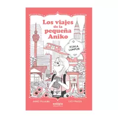 Los viajes de la pequeña Aniko: Kuala Lumpur.-