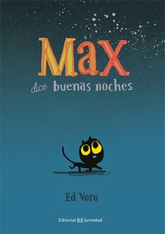 MAX DICE BUENAS NOCHES ( ULTIMO EJEMPLAR CON DETALLES EN TAPA )