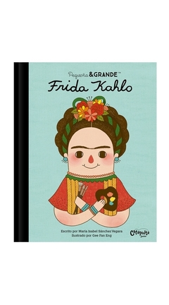 FRIDA KAHLO Colección Pequeña y Grande ( DETALLE EN LA TAPA )