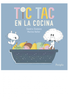 TIC TAC EN LA COCINA- Colección Los Chiquitines.-