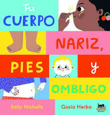 TU CUERPO: NARIZ, PIES Y OMBLIGO.-