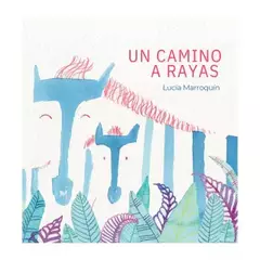 UN CAMINO A RAYAS.-