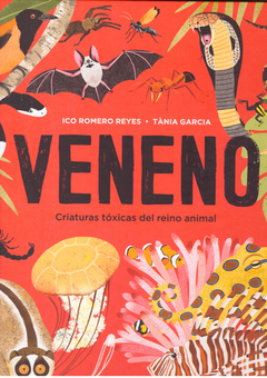 VENENO - criaturas tóxicas del reino animal