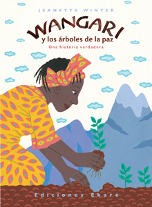 WANGARI Y LOS ARBOLES DE LA PAZ