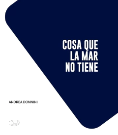 COSA QUE LA MAR NO TIENE - ANDREA DONNINI (Fanzine en preventa)